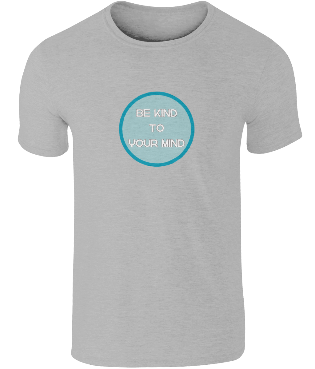 A photo of a pale grey mens t-shirt with a round Be Kind to Your Mind design