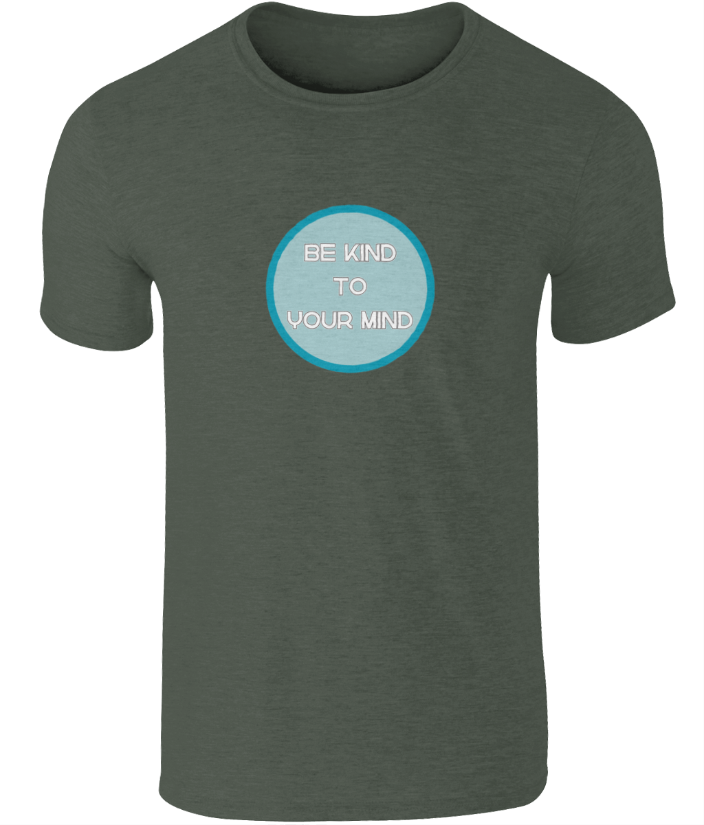 A photo of a mossy green mens t-shirt with a round Be Kind to Your Mind design
